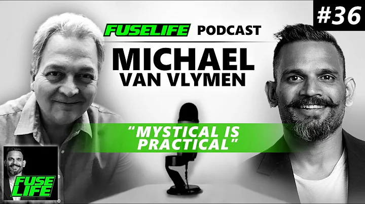 Michael Van Vlymen on MYSTICAL IS PRACTICAL - Fuse...