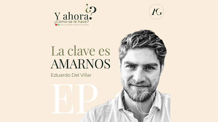 Y AHORA CMO SE LE HACE? EP.4.0- EDUARDO DEL VILLAR