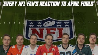 Every NFL Fan's Reaction to April Fool's Day