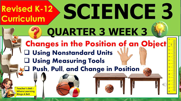 SCIENCE 3 QUARTER 3 WEEK3 REVISED K-12 MATATAG Change In Position Of Objects