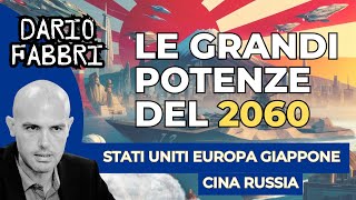 Dario Fabbri : Le Grandi Potenze del 2060, Chi Emergerà? | Scenari Geopolitici e Sfide Globali