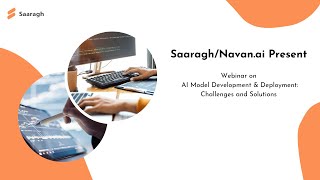 AI Model Development and Deployment: Challenges and Solutions by Saaragh & Navan.ai