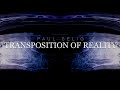 Paul Selig: Transposition of Reality