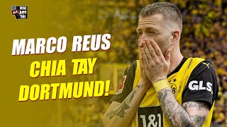 MARCO REUS VÀ MÀN CHIA TAY XÚC ĐỘNG VỚI DORTMUND: LINH HỒN ANH MÃI MÃI MỘT MÀU VÀNG ĐEN!