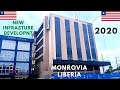 Liberia New Infrastructure Development | Monrovia Liberia 2020