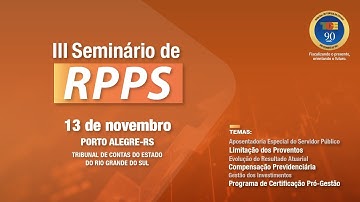III Seminário de Regimes Próprios de Previdência Social - MANHÃ
