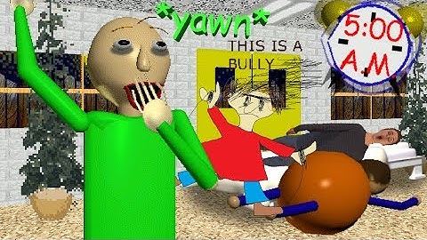 IT IS 5:00 A.M. AND BALDI IS SUPER TIRED!! | Baldi