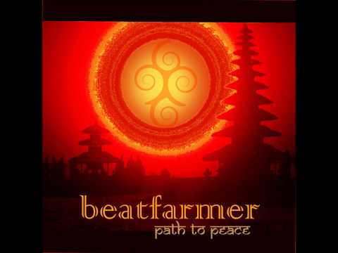 Beatfarmer — Beatfarmer - Happiness Is [Path To Peace]