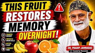 Seniors: 3 Powerful Fruits That Rejuvenate Brain Cells and Boost Memory Overnight (Doctor Explains)