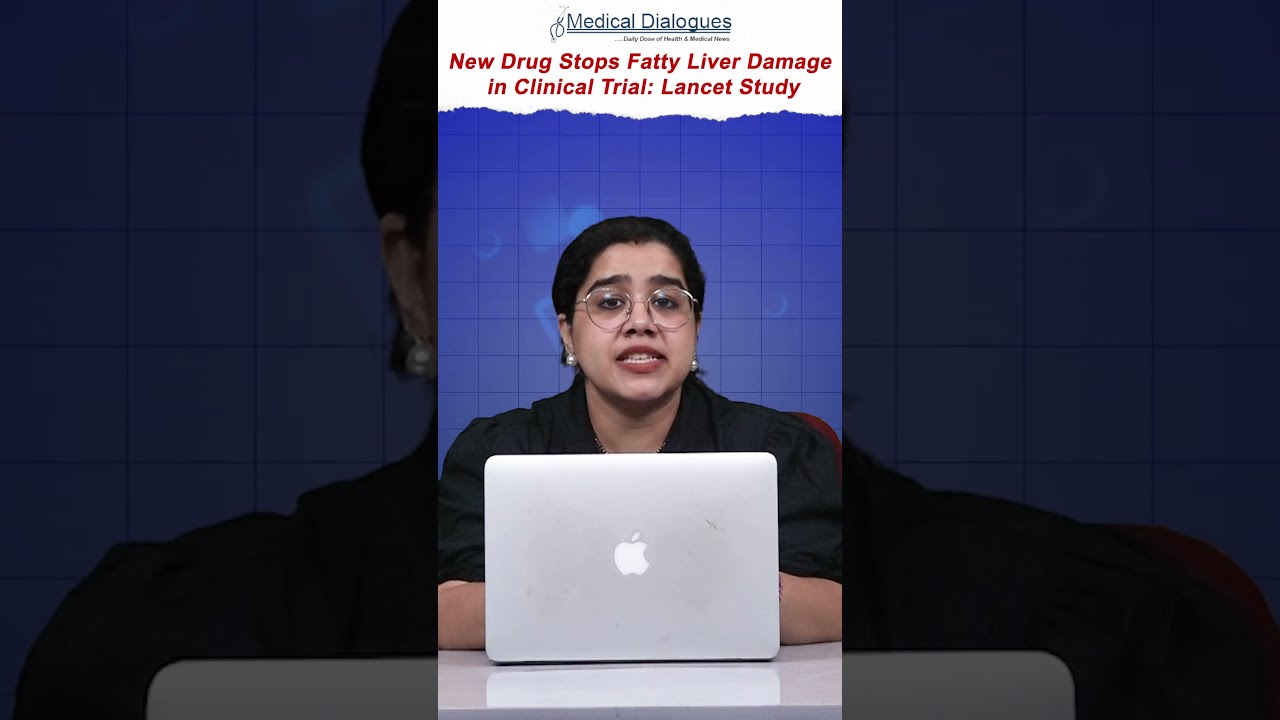 New Drug Stops Fatty Liver Damage In Clinical Trial