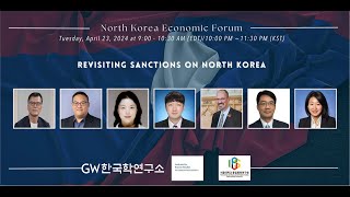 North Korea Economic Forum: Revisiting Sanctions on North Korea