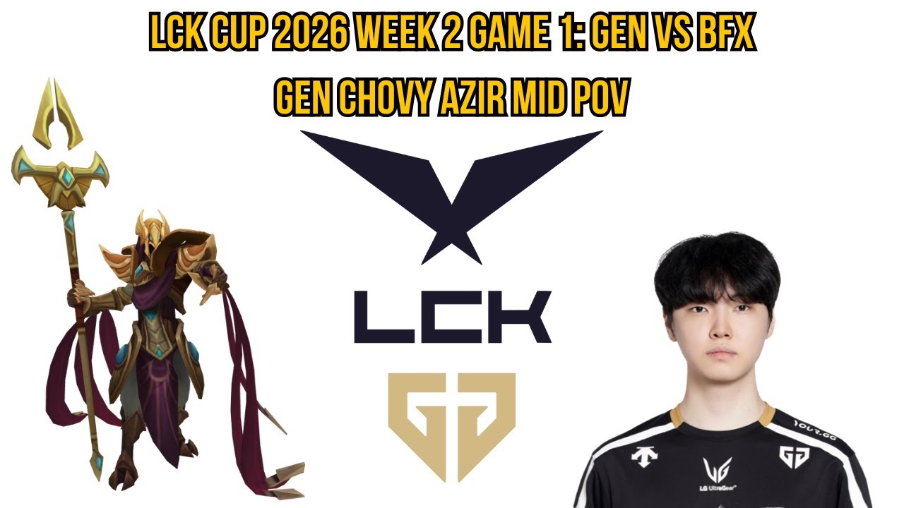 LCK Cup 2026 Week 2 Game 1: GEN vs BFX | GEN Chovy Azir Mid POV