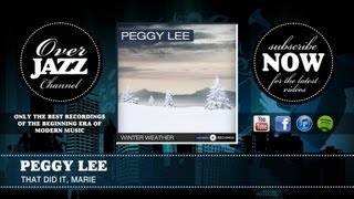 Watch Peggy Lee That Did It Marie video