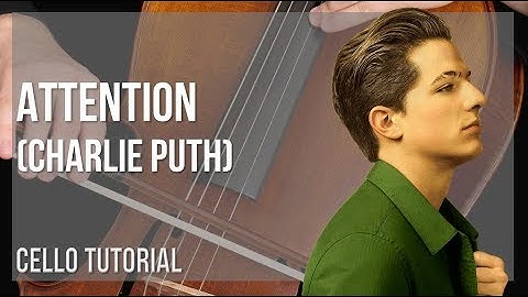 How to play Attention by Charlie Puth on Cello (Tutorial)