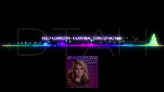 Kelly Clarkson - Heartbeat Song Dtah Mix