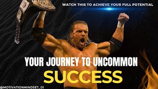 Your Journey to Uncommon Success | The Power of Taking Action | Motivation Mindset | Powerful Video|
