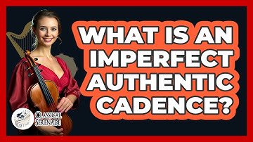 What Is An Imperfect Authentic Cadence?