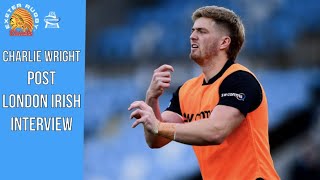 Famous Charlie Wright post  London Irish Interview Net Worth