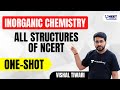 Inorganic Chemistry | One-Shot | All Structures of NCERT | NEET Toppers | Chemistry | Vishal Tiwari