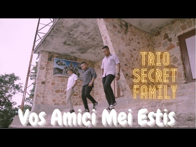 VOS AMICI MEI ESTIS Lagu Rohani - Trio Secret Family class=