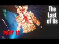 The Last of Us: Worst encounter - Part 12