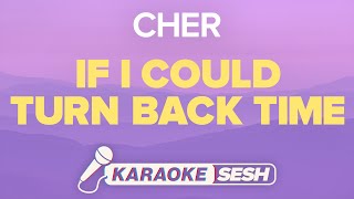 Cher - If I Could Turn Back Time (Karaoke)