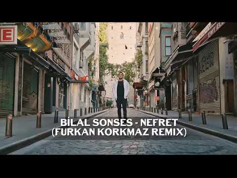 Bilal Sonses - Nefret ( Furkan Korkmaz Remix )