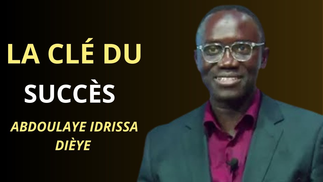 Le discours qui va changer ta vie: Abdoulaye Idrissa DIEYE