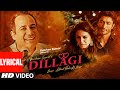 Tumhe Dillagi Full Song with Lyrics | Rahat Fateh Ali Khan | Huma Qureshi, Vidyut Jammwal