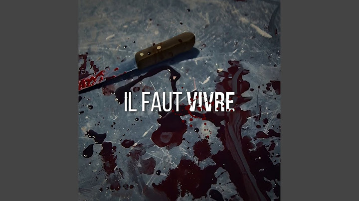 Il faut vivre