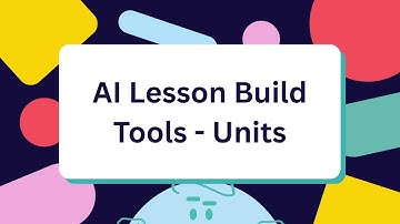 AI Lesson Build Tools - Units - DE Guide Films