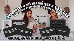 PREGUNTAS a mi MAMÁ que A USTEDES les da MIEDO PREGUNTARLE a la SUYA pt. 2 *esta vez se pone denso*