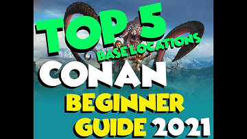 Top 5 Base Locations-Conan Isle of Siptah-Beginner Guide 2021