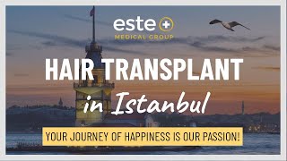 Este Medical Group İstanbul - Hair Transplant Clinic - Your Journey Of Happiness Is Our Passion