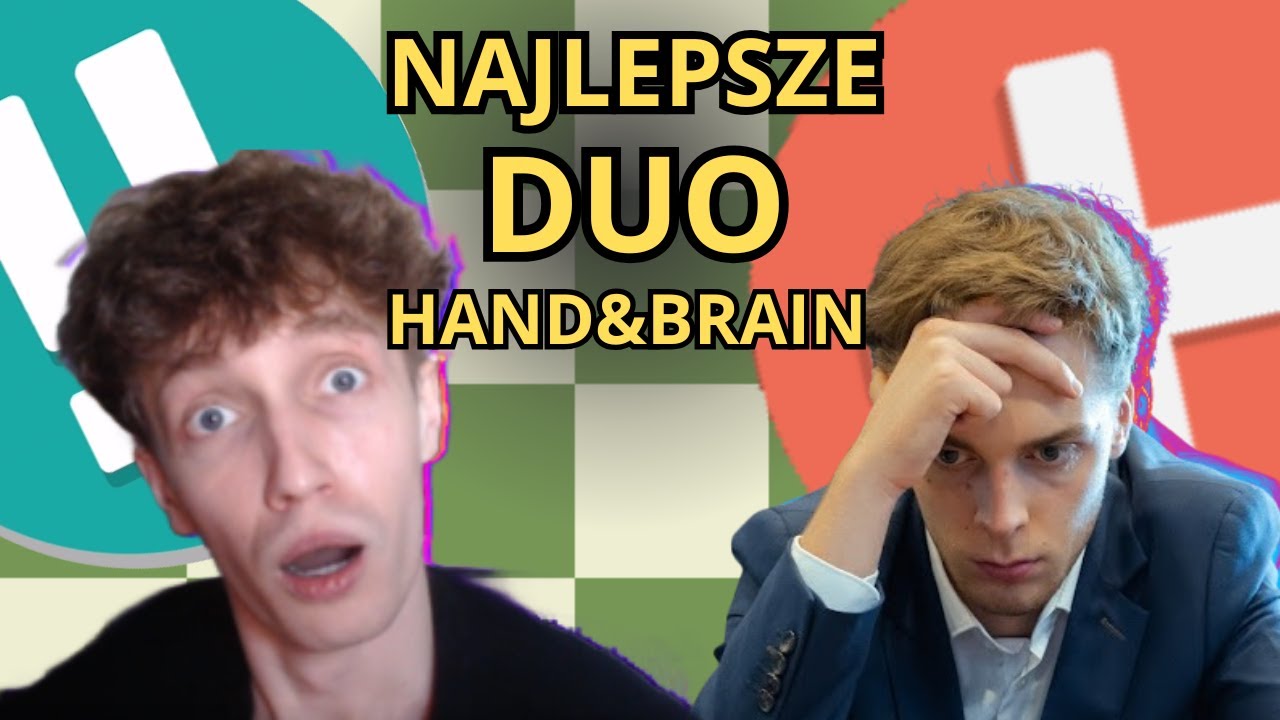 NAJLEPSZE DUO HAND AND BRAIN PART 1