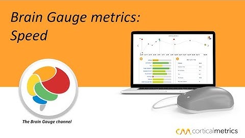 The Brain Gauge Speed metric