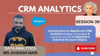 Introduction to Salesforce CRM Analytics 𝑶𝒖𝒕𝒑𝒖𝒕 𝑪𝒐𝒏𝒏𝒆𝒄𝒕𝒊𝒐𝒏 & 𝘪𝘯𝘴𝘦𝘳𝘵𝘪𝘯𝘨 𝘳𝘦𝘤𝘰𝘳𝘥𝘴 to Salesforce