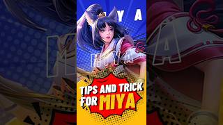 Tips And trick For Miya #mobilelegends #mlbb #mobalegends #moba55goldenmonth