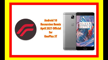 Resurrection Remix Android 10 Latest April 2021 ROM for OnePlus 3T | Best of Android 10 Features |