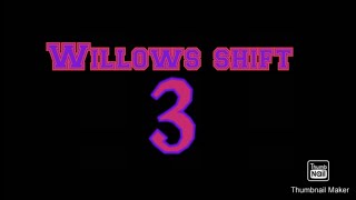 Willows shift 3 main menu