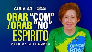 The Power of Intercession - Lesson 43 | Valnice Milhomens