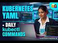 Kubernetes YAML Explained for Beginners + Daily kubectl Commands Every DevOps Engineer Uses #devops