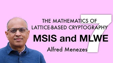 Lecture 7. Module-SIS and Module-LWE (The Mathematics of Lattice-Based Cryptography)