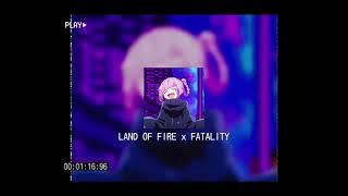LAND OF FIRE x FATALITY || [C4pMusic PHONK MASHUP]