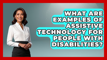 What Are Examples of Assistive Technology for People with Disabilities? | Special Education Learning
