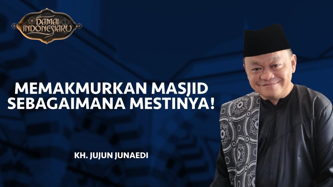 Memakmurkan Masjid Sebagaimana Mestinya | Damai Indonesiaku ReligiOne