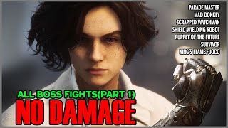 All Boss Battles,No Damage(Part 1) | Lies Of P