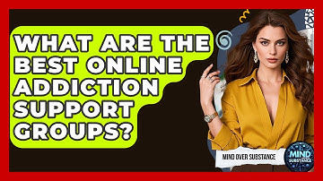 What Are The Best Online Addiction Support Groups? - Mind Over Substance