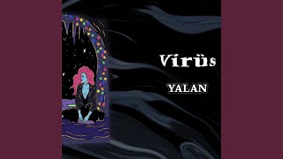 Yalan - Virüs