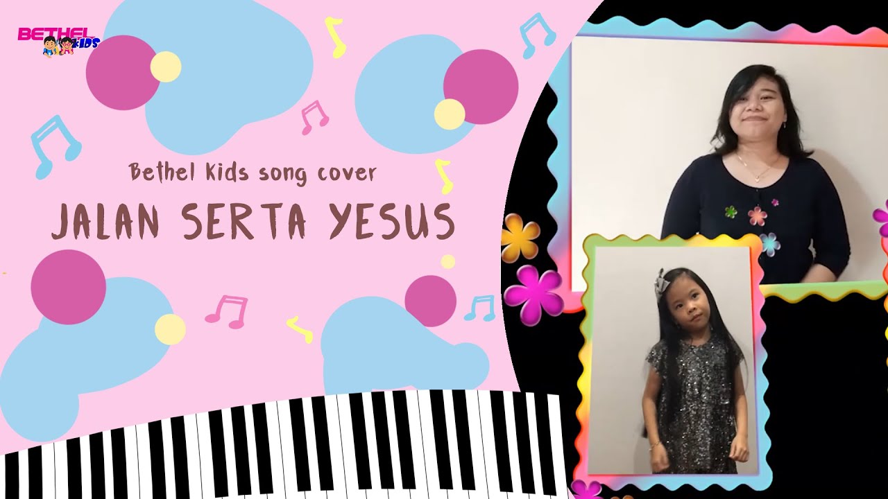 Bethel Kids Lagu Kristen Anak Jalan Serta Yesus Youtube